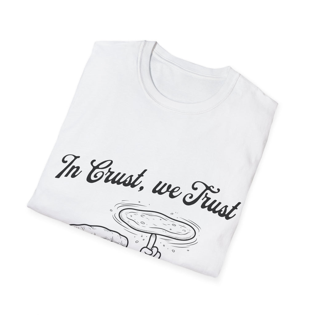 In Crust We Trust Unisex Softstyle T-Shirt