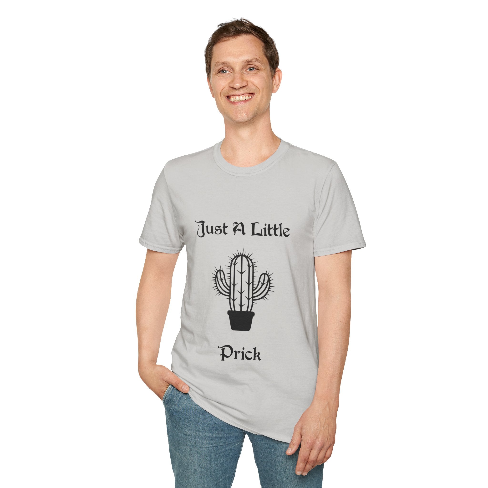 Just a Little Prick Unisex Softstyle T-Shirt