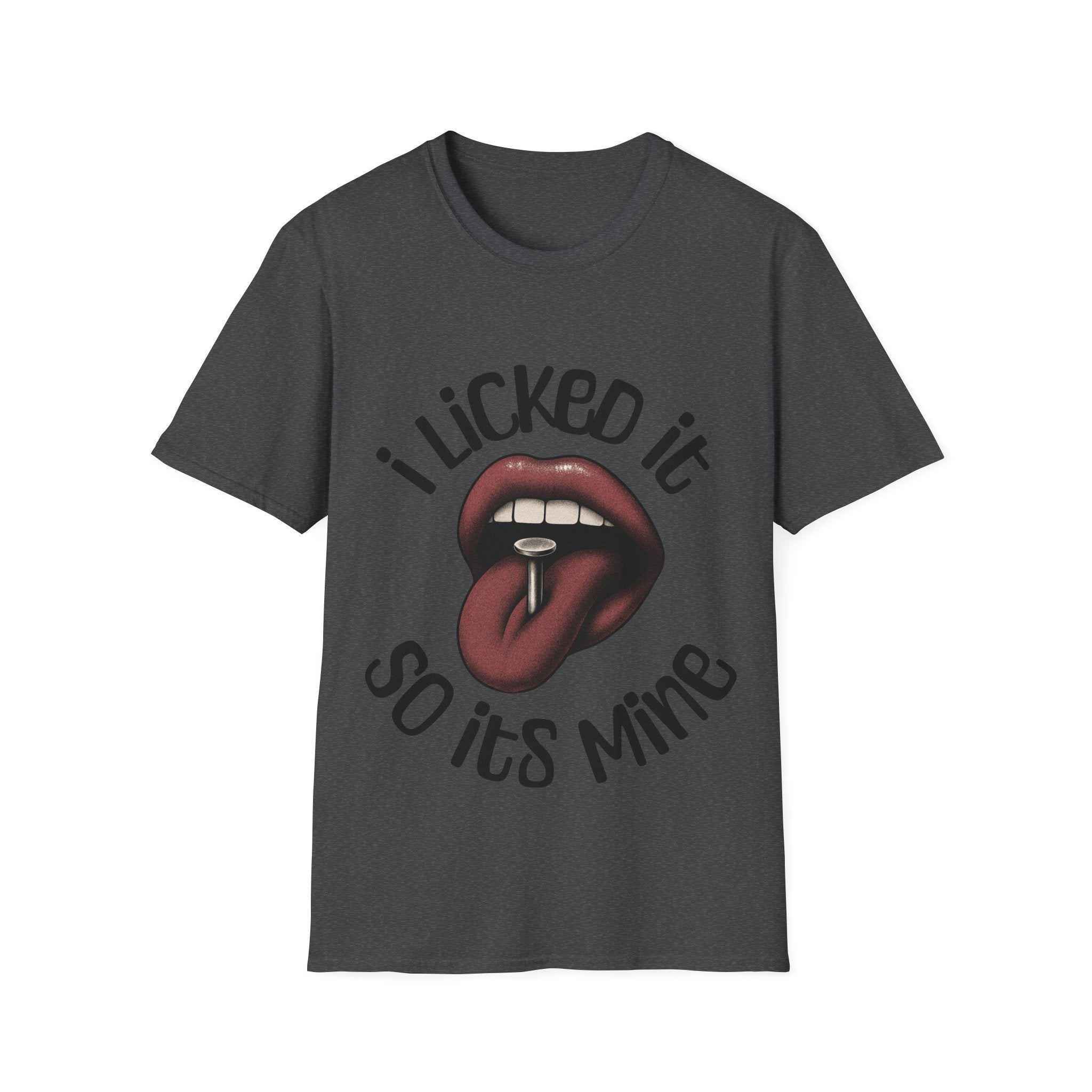 I Licked It Unisex Softstyle T-Shirt