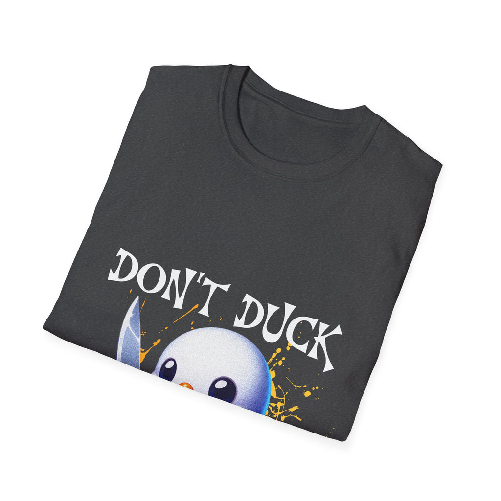 Dont Duck With Me Unisex Softstyle T-Shirt
