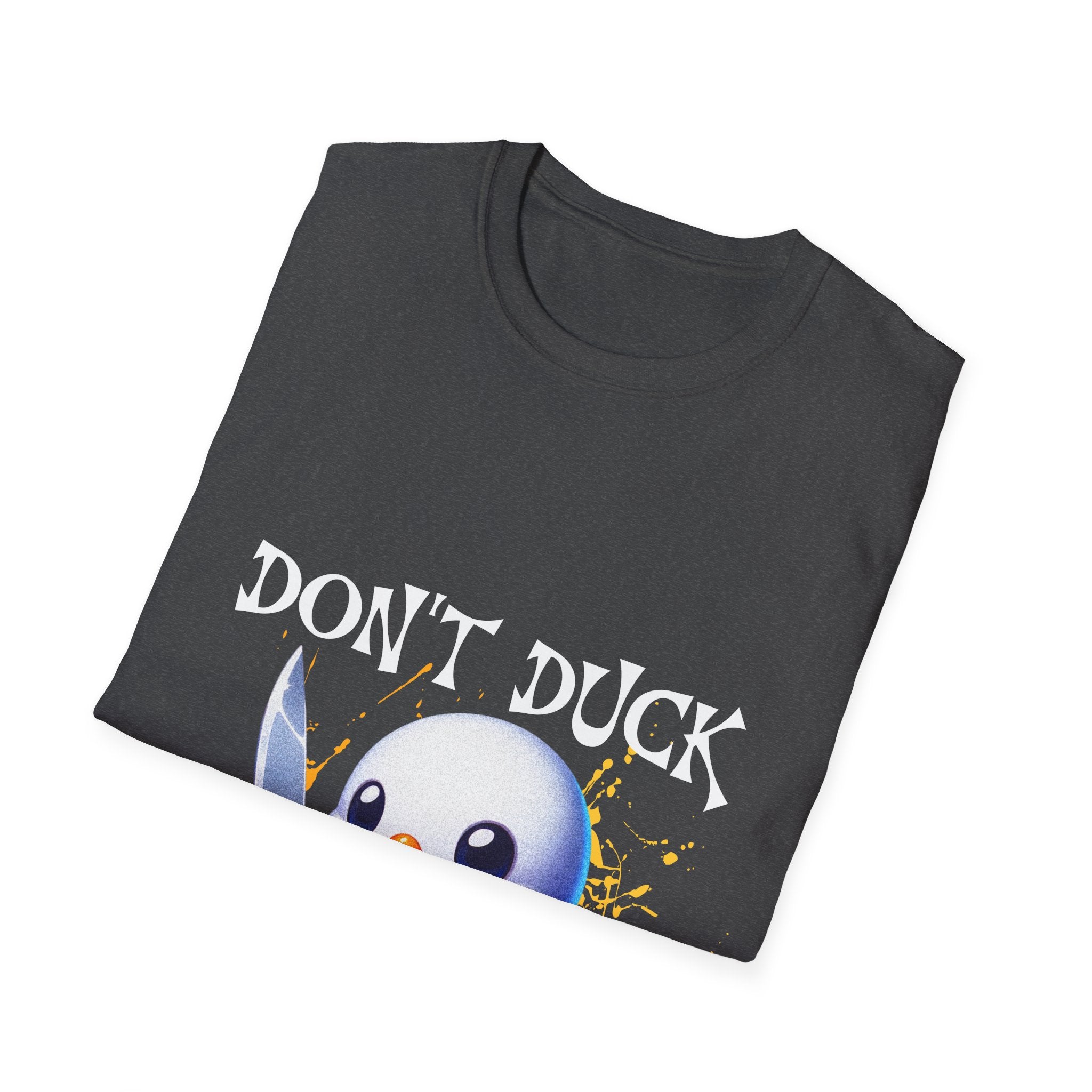 Dont Duck With Me Unisex Softstyle T-Shirt