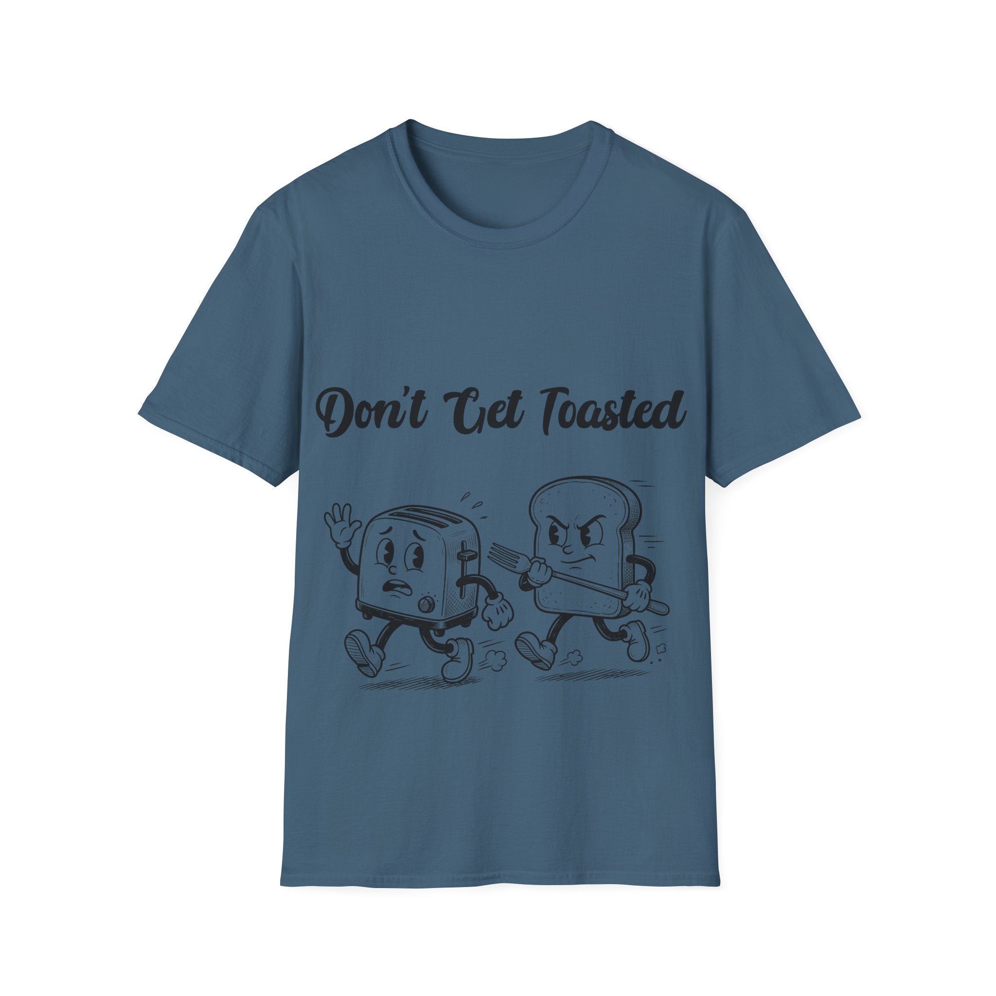 Don't Get Toasted Unisex Softstyle T-Shirt