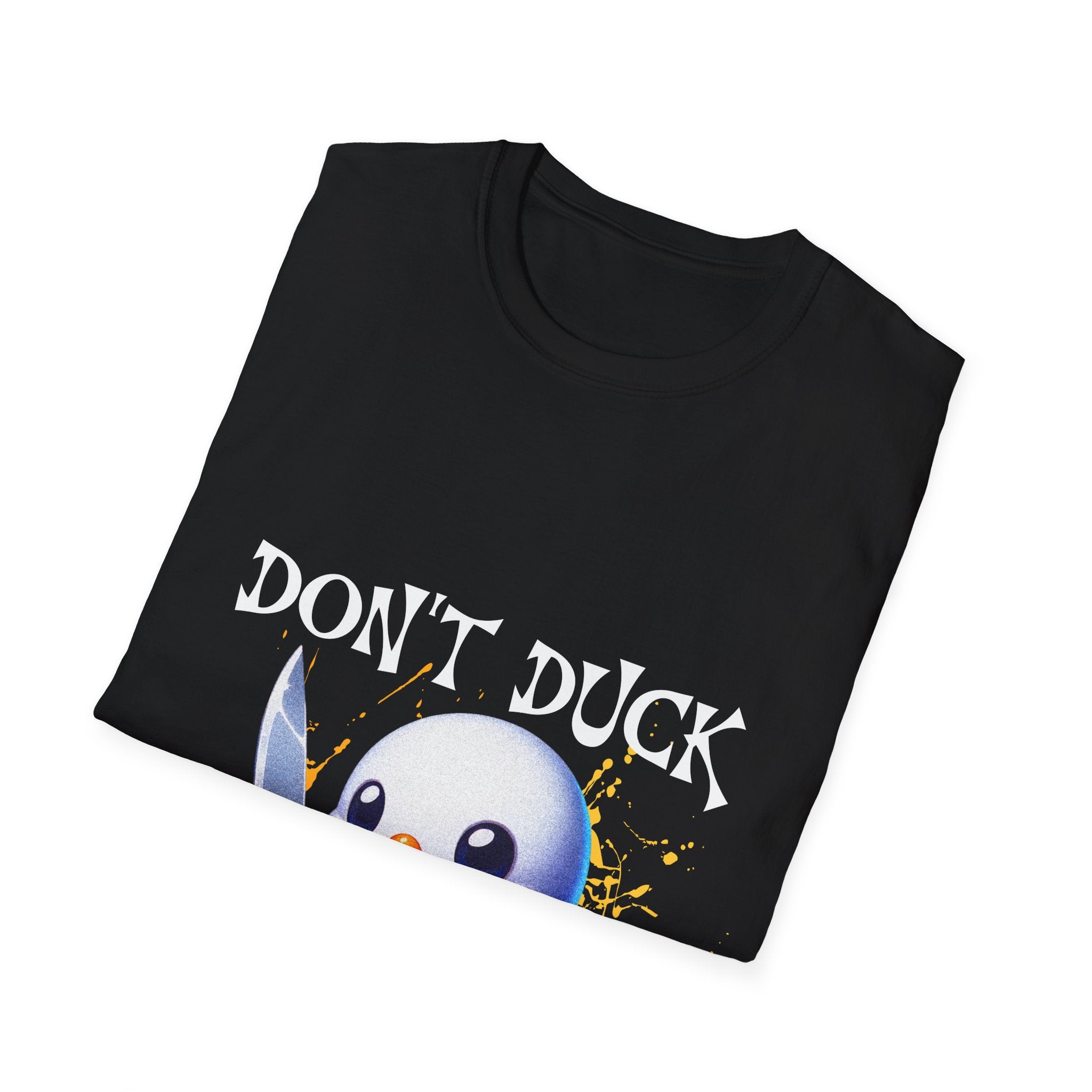 Dont Duck With Me Unisex Softstyle T-Shirt
