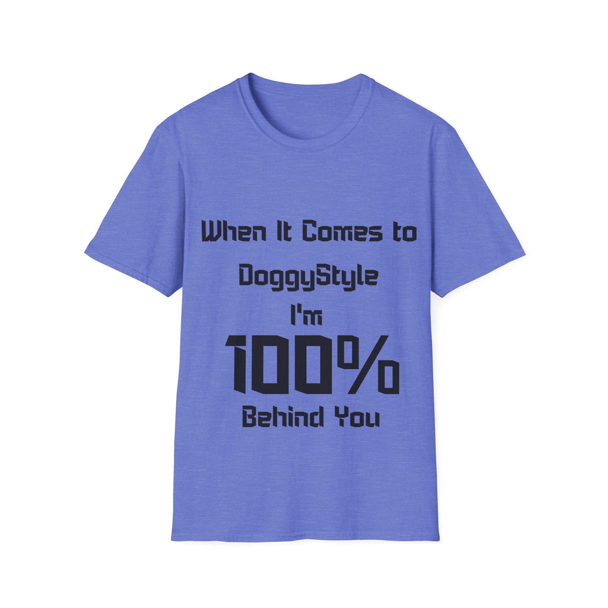 100% Behind You Unisex Softstyle T-Shirt