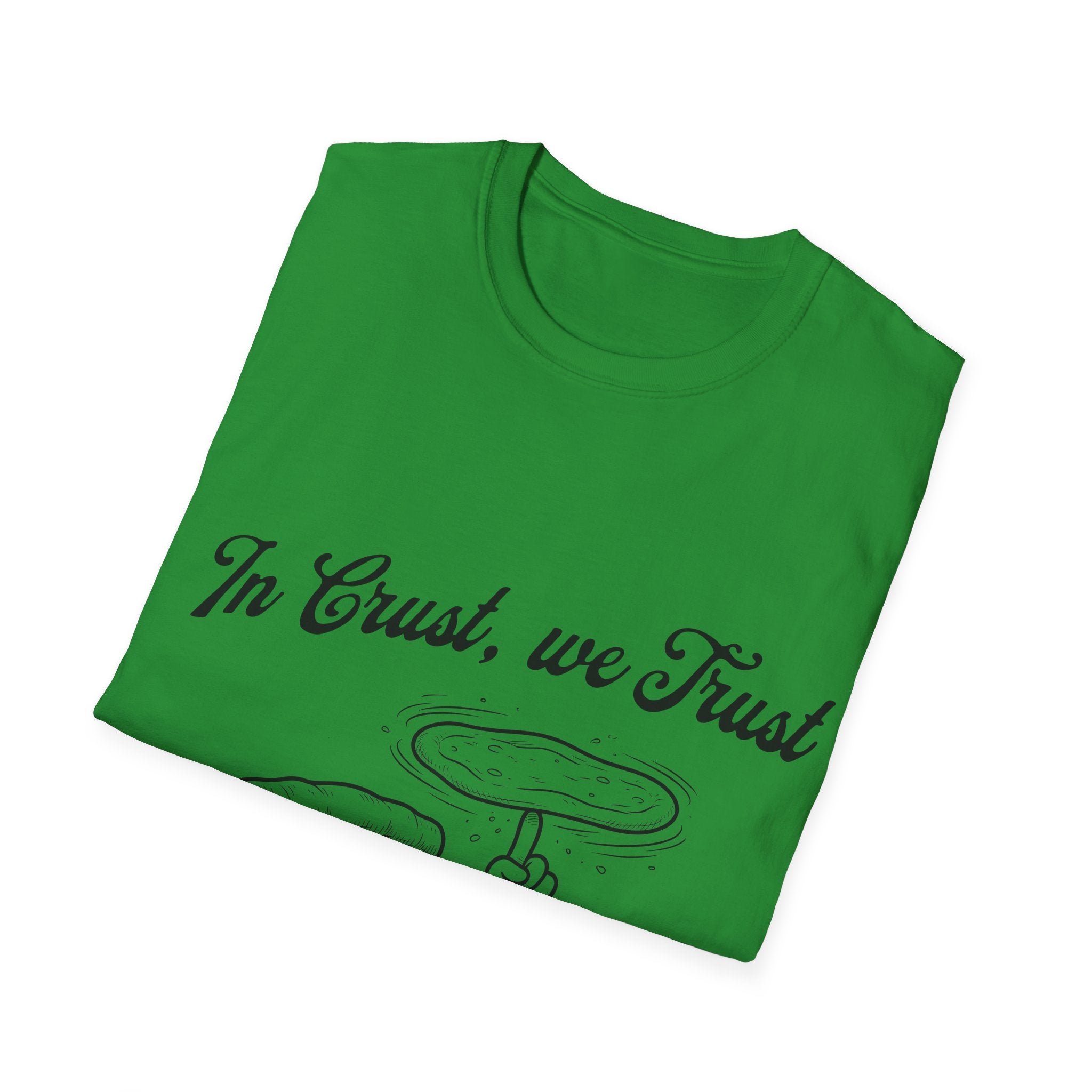 In Crust We Trust Unisex Softstyle T-Shirt