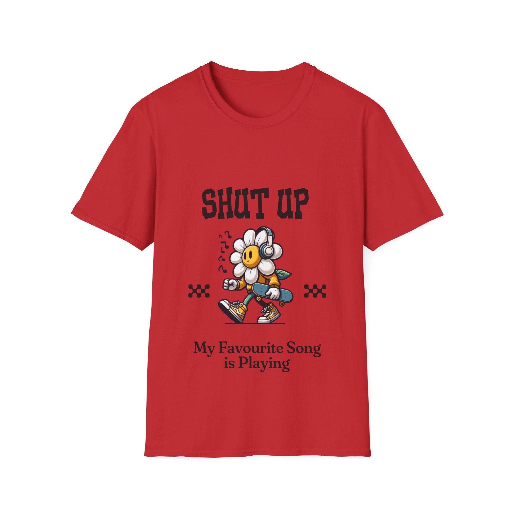 Shut Up Unisex Softstyle T-Shirt