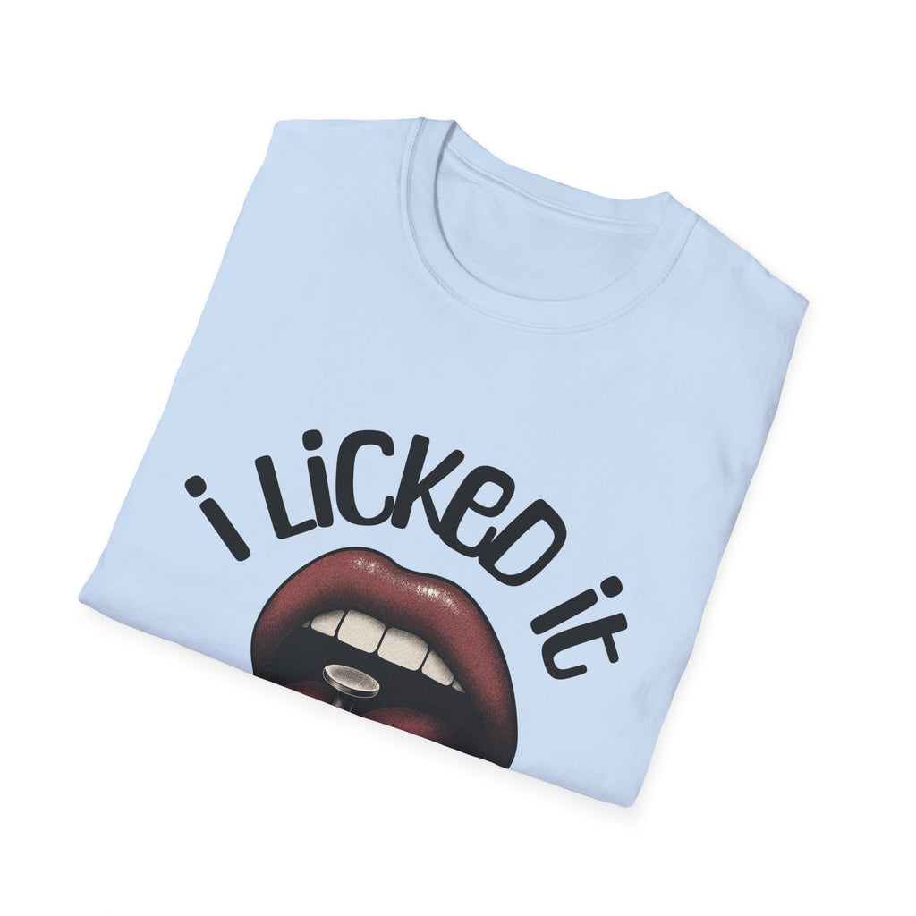 I Licked It Unisex Softstyle T-Shirt