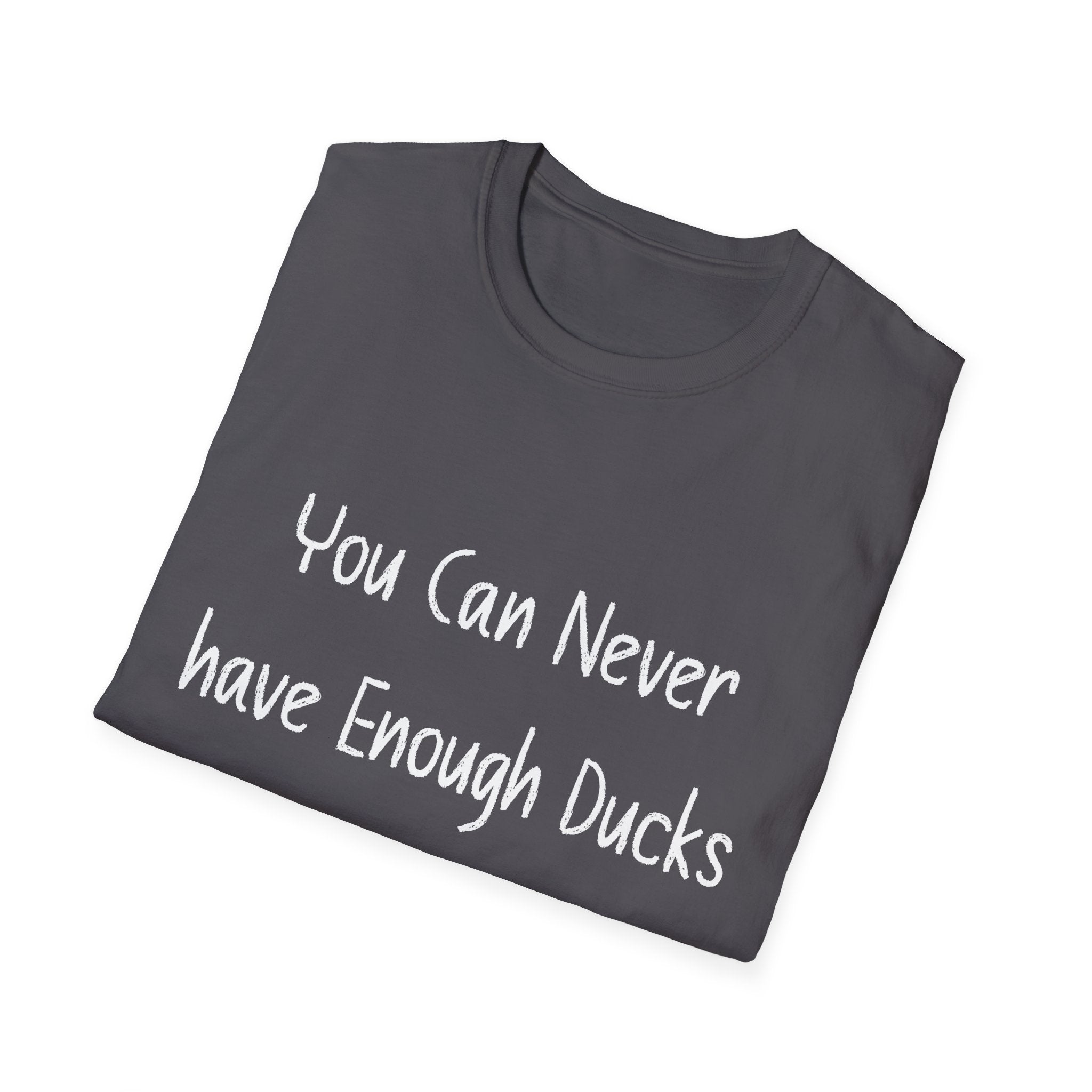 Enough Ducks Unisex Softstyle T-Shirt