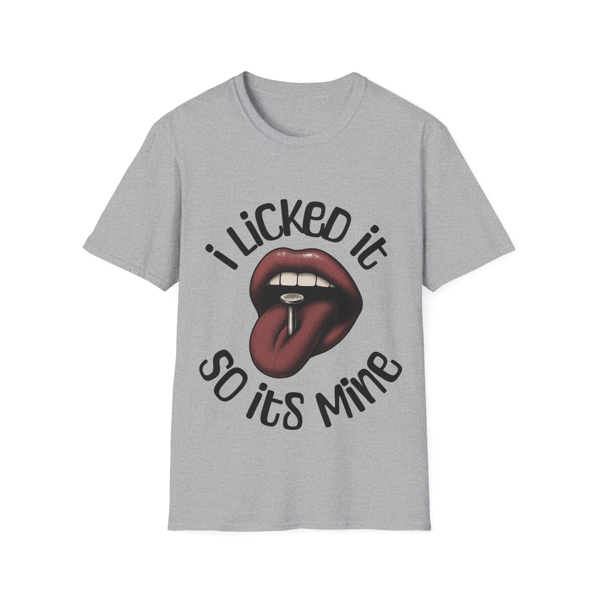 I Licked It Unisex Softstyle T-Shirt