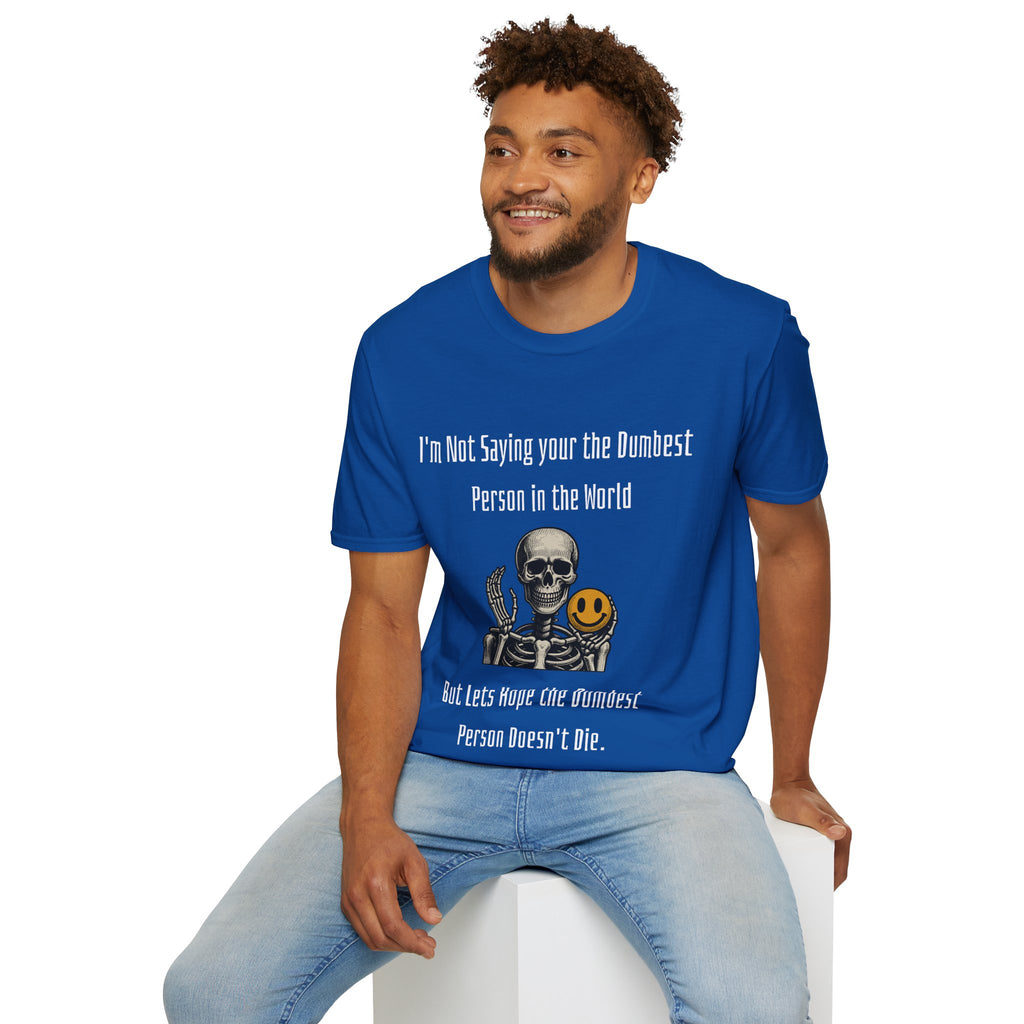 Dumbest Person Unisex Softstyle T-Shirt