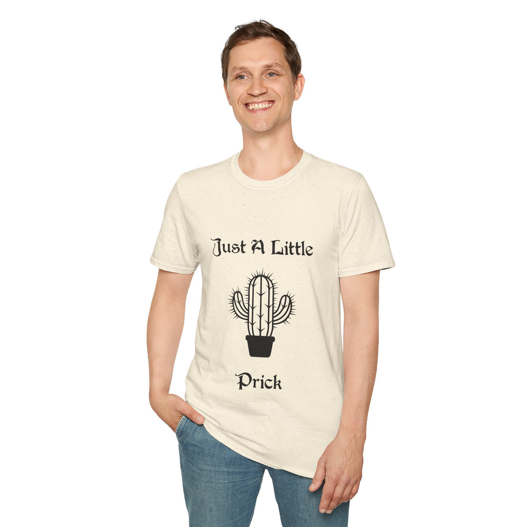 Just a Little Prick Unisex Softstyle T-Shirt
