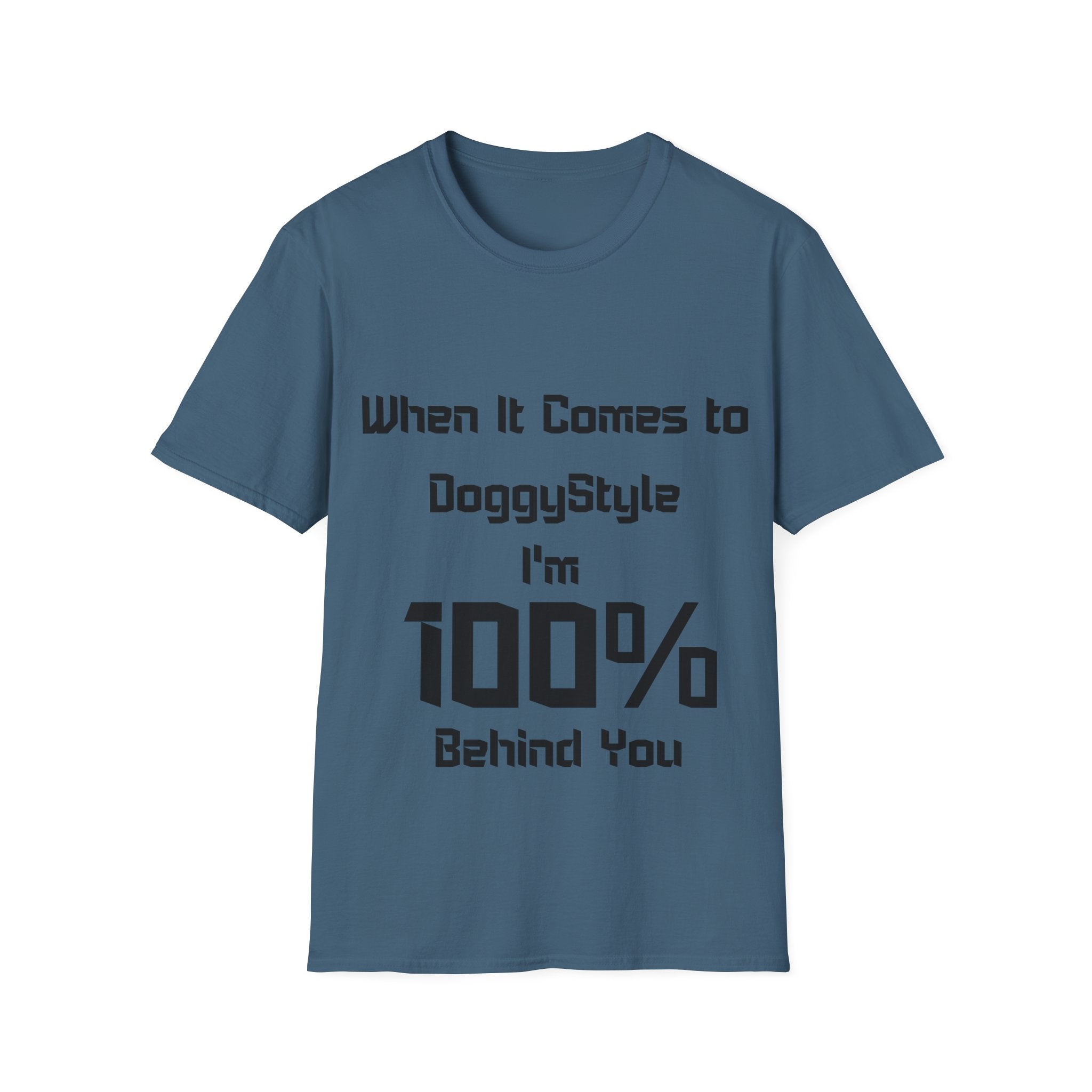 100% Behind You Unisex Softstyle T-Shirt