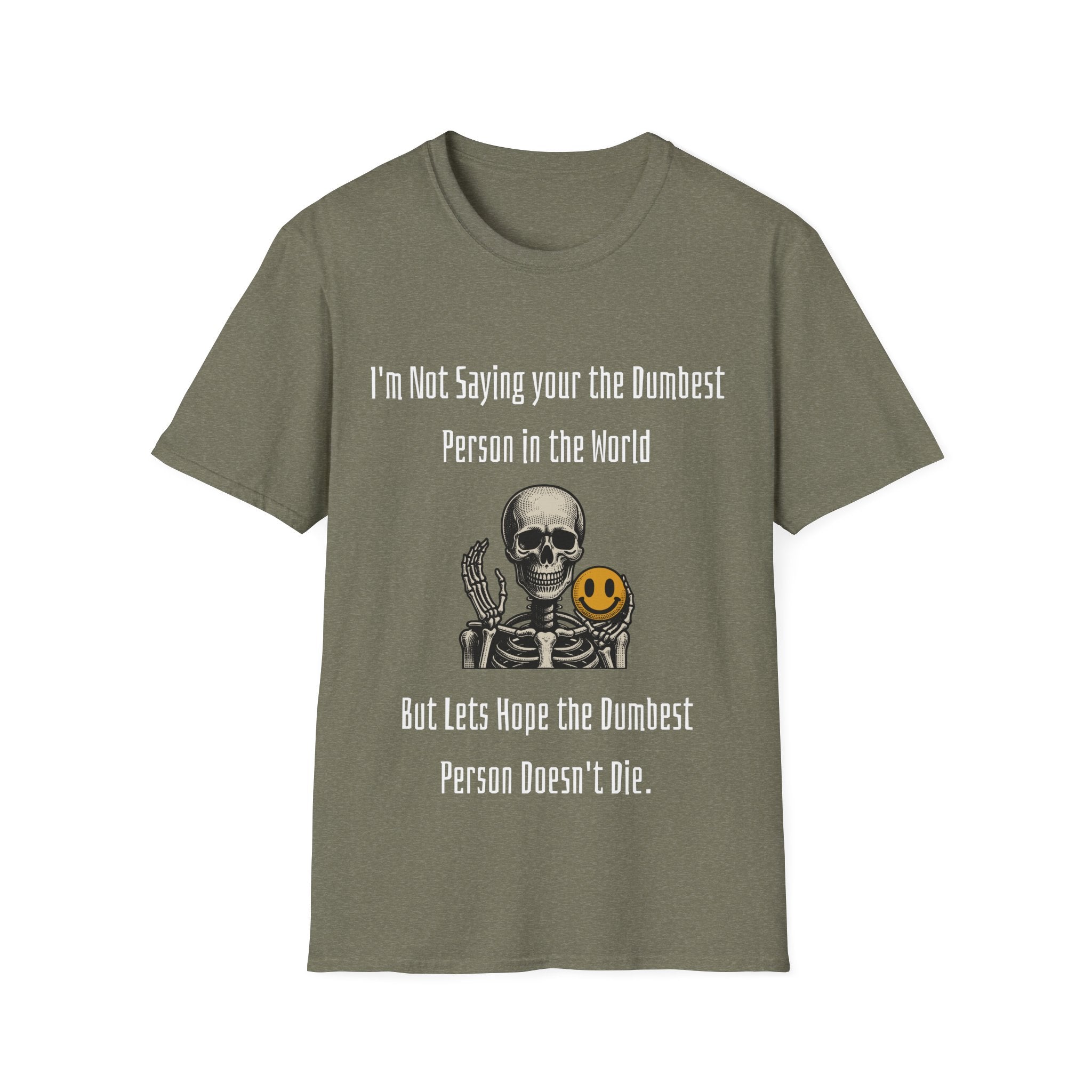 Dumbest Person Unisex Softstyle T-Shirt