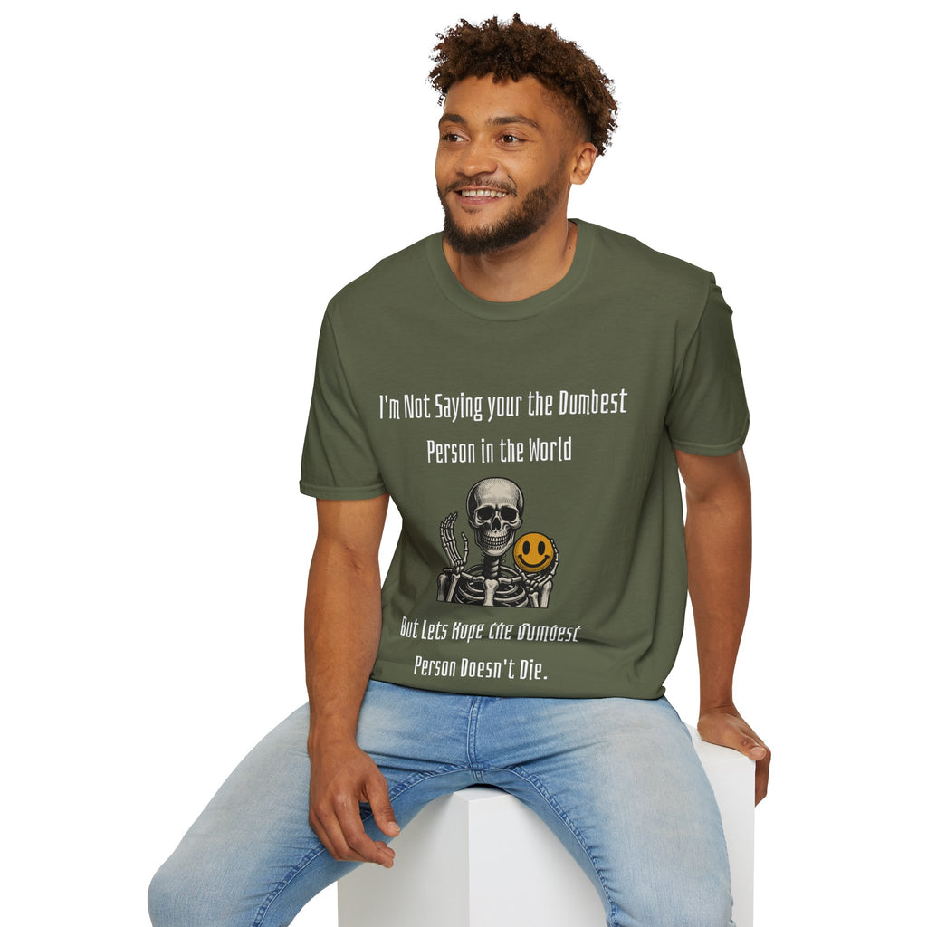 Dumbest Person Unisex Softstyle T-Shirt