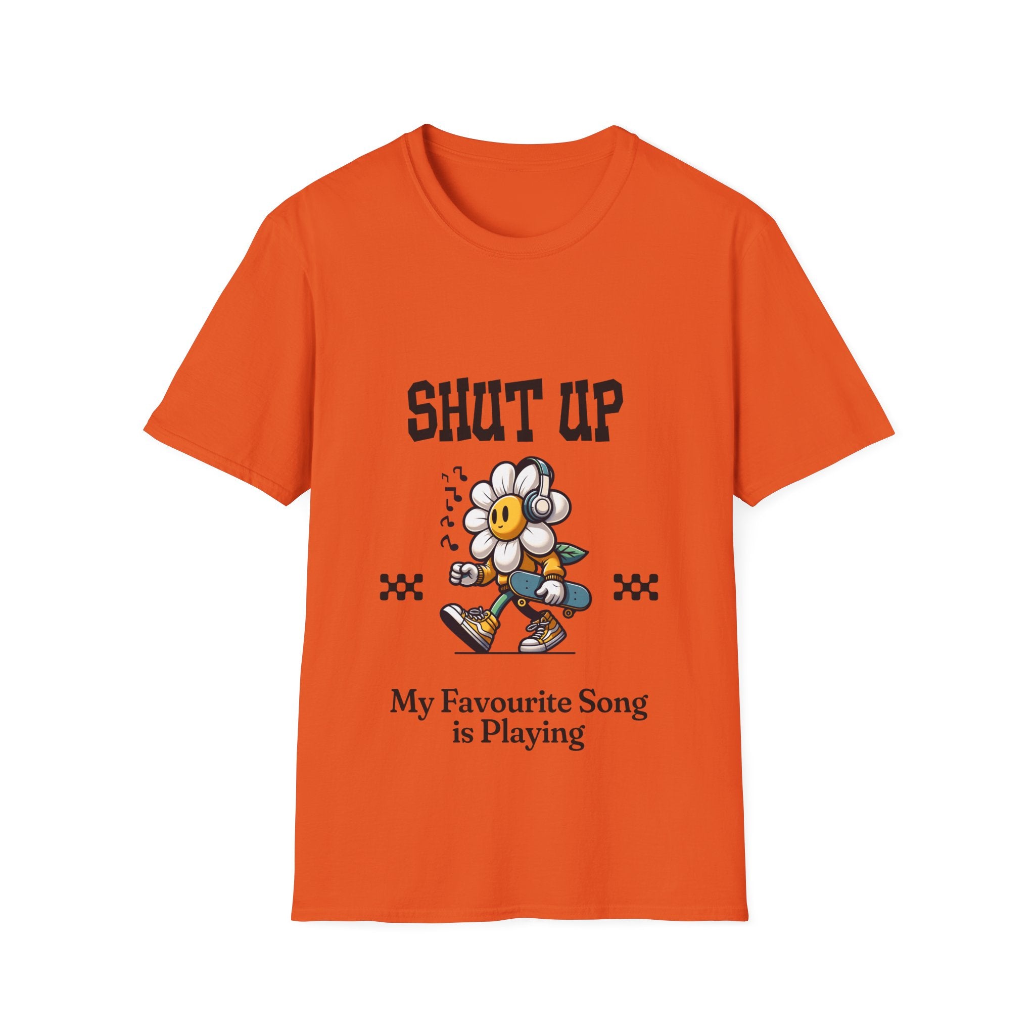 Shut Up Unisex Softstyle T-Shirt