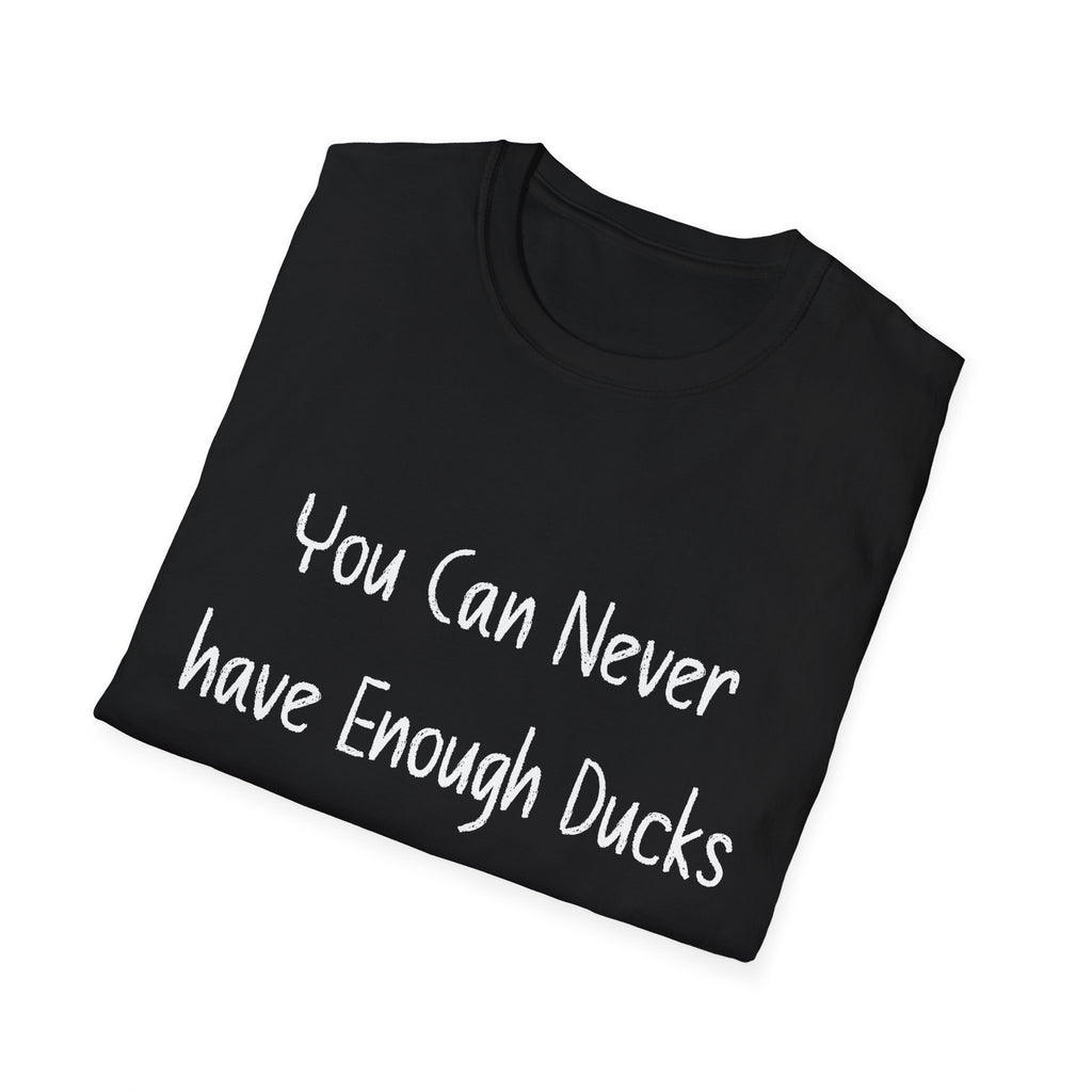 Enough Ducks Unisex Softstyle T-Shirt