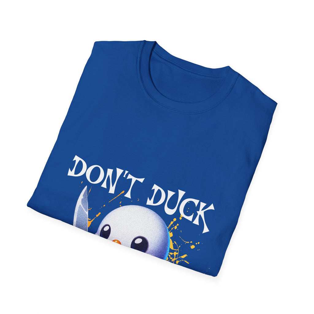 Dont Duck With Me Unisex Softstyle T-Shirt