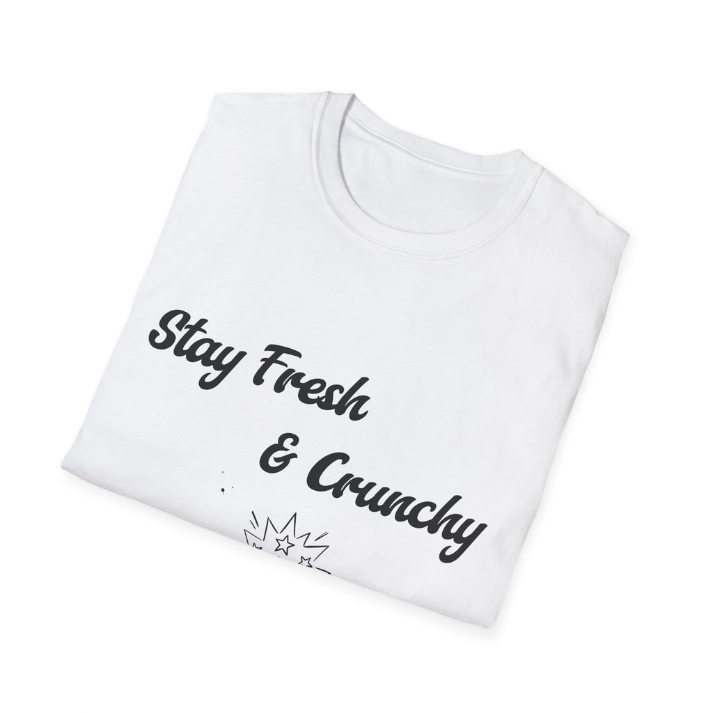 Stay Fresh & Crunchy Unisex Softstyle T-Shirt
