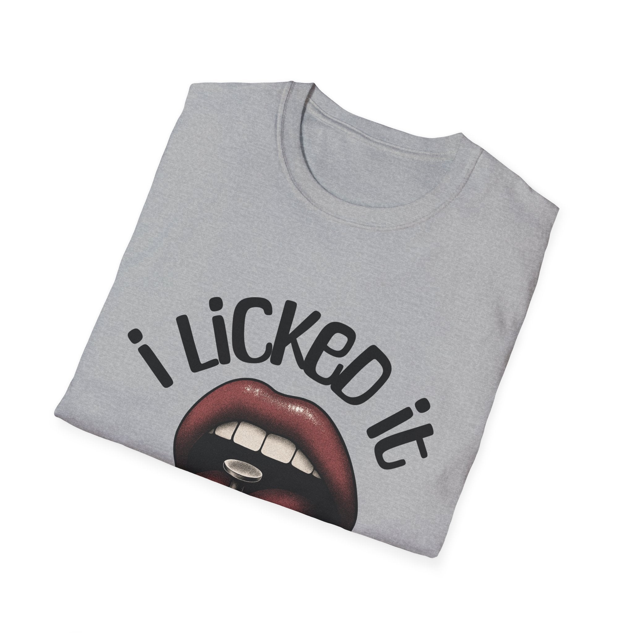 I Licked It Unisex Softstyle T-Shirt