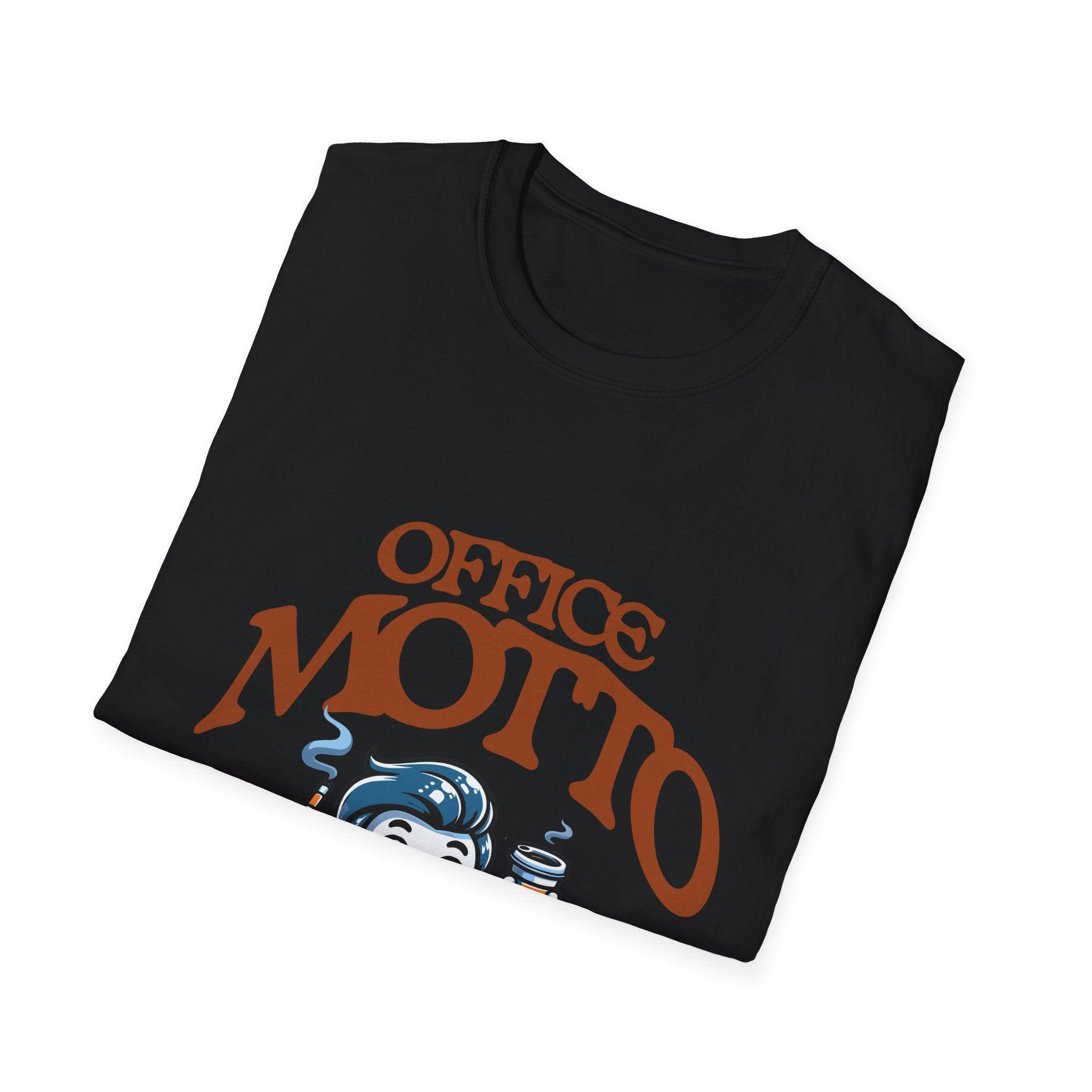 Office Motto Unisex Softstyle T-Shirt
