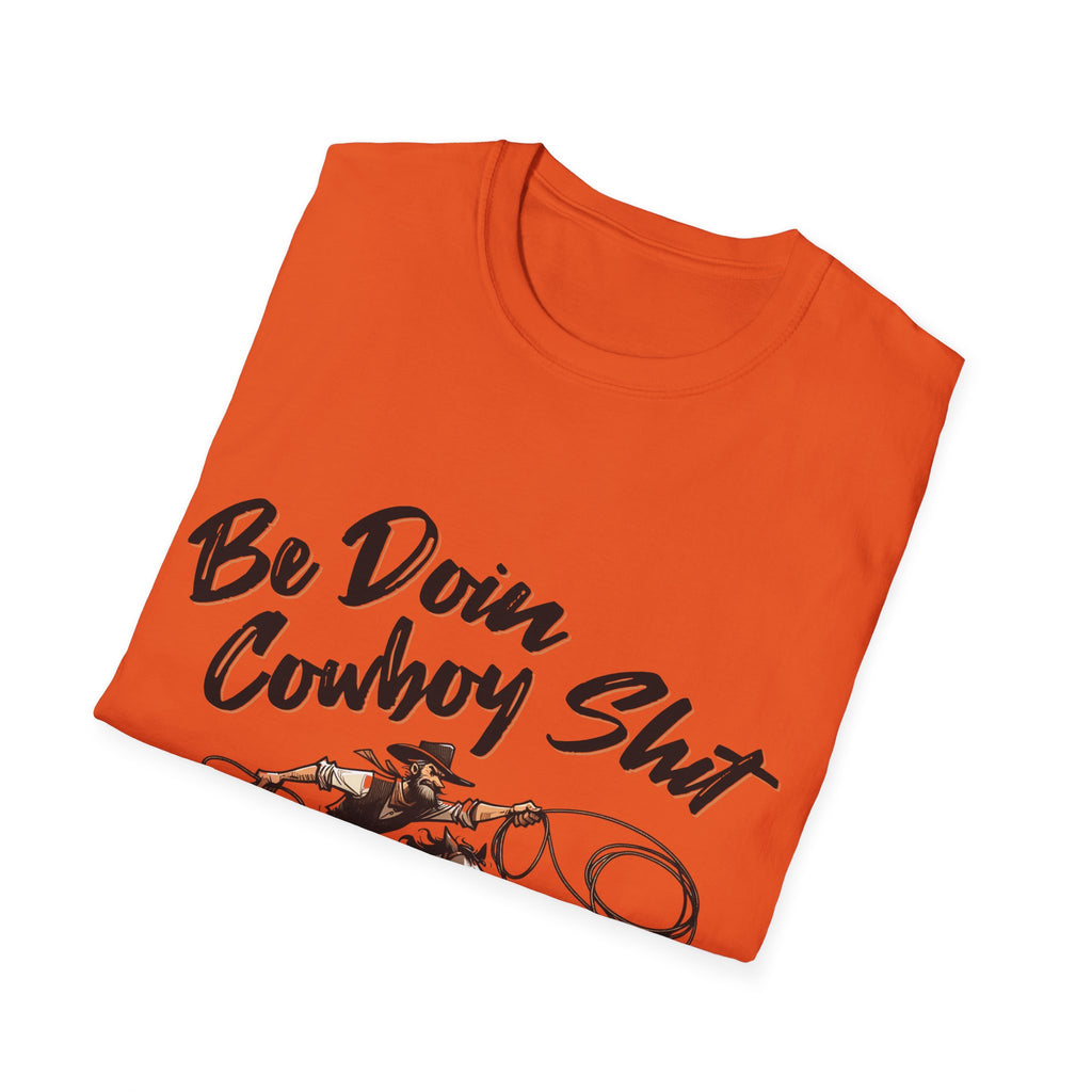 Cowboy Shit Unisex Softstyle T-Shirt