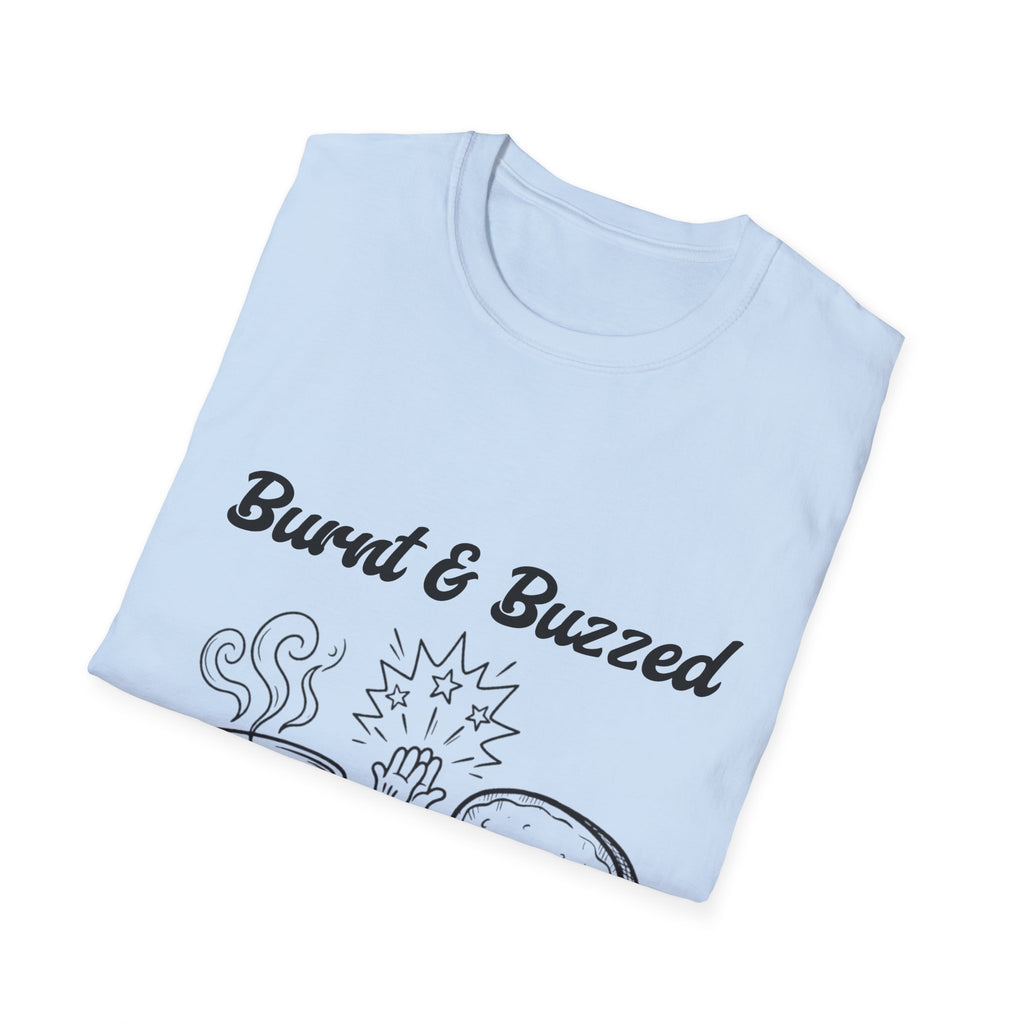 Burnt & Buzzed Unisex Softstyle T-Shirt