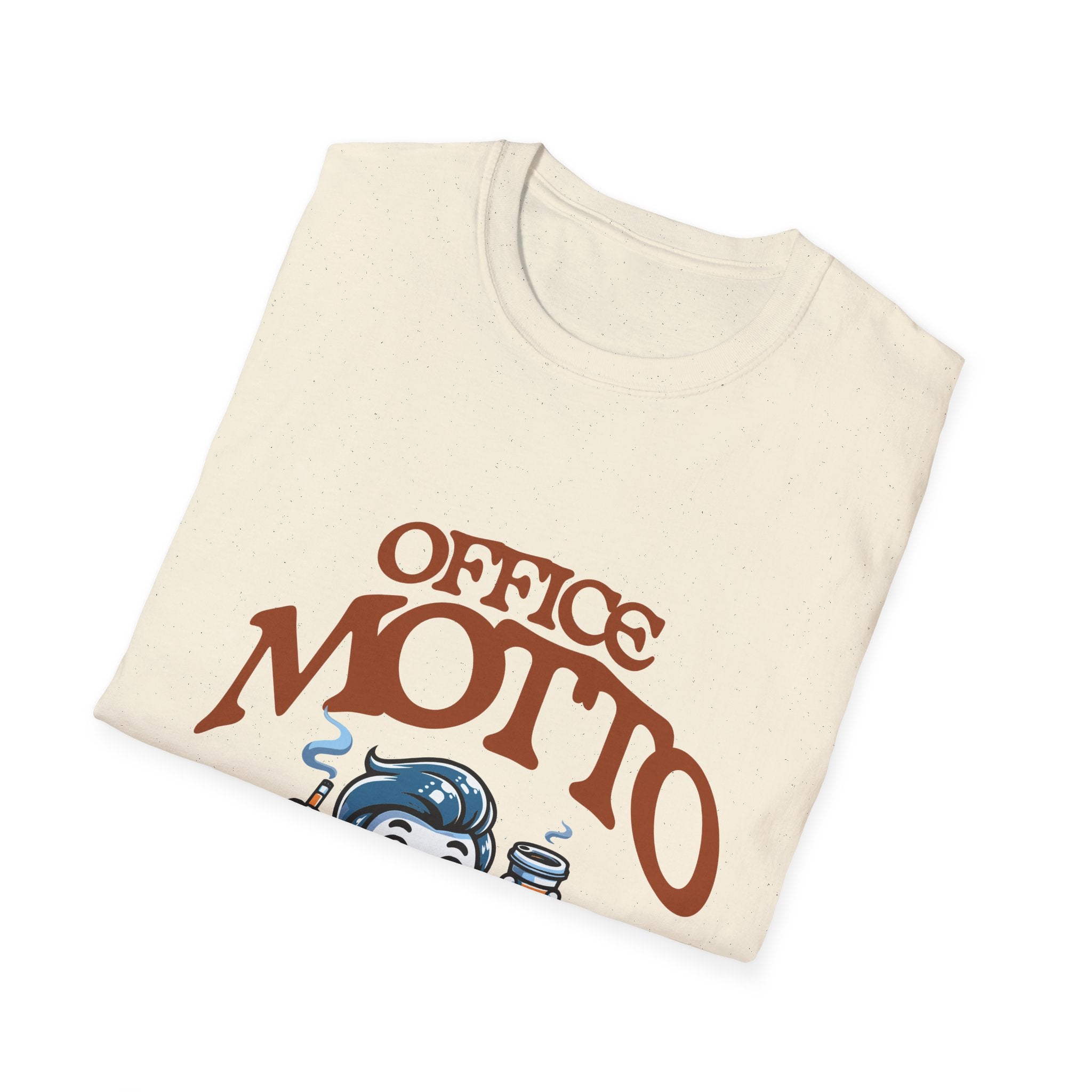 Office Motto Unisex Softstyle T-Shirt