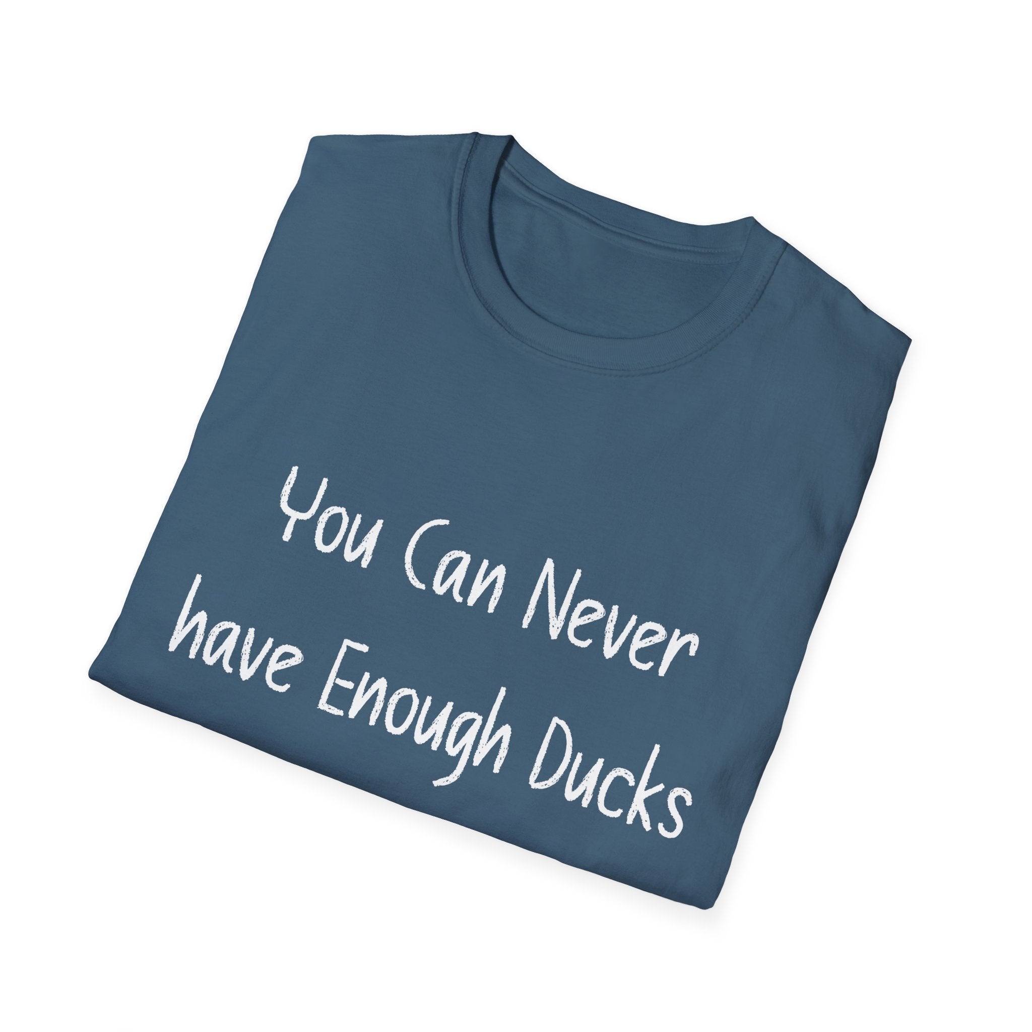 Enough Ducks Unisex Softstyle T-Shirt